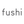 Fushi