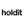 Holdit